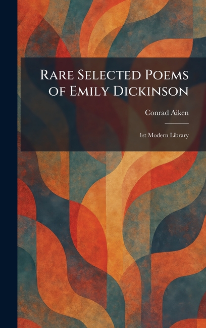 Rare Selected Poems of Emily Dickinson: 1st Modern Library