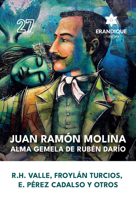 Juan Ramón Molina: alma gemela de Rubén Darío