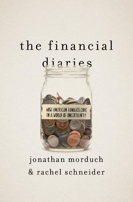 The Financial Diaries: How American Families Cope in a World of Uncertainty