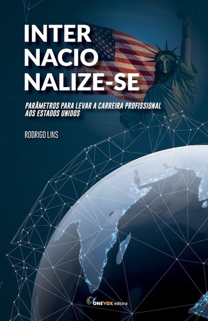 Internacionalize-se: Parâmetros para levar a carreira profissional aos estados unidos