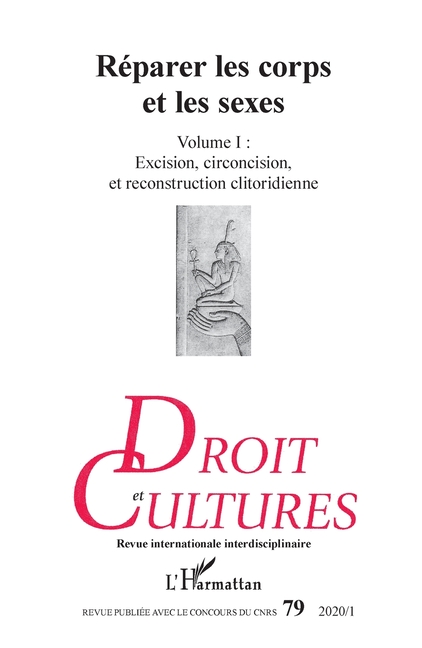 Réparer les corps et les sexes: Volume 1: Excision, circoncision et reconstruction clitoridienne