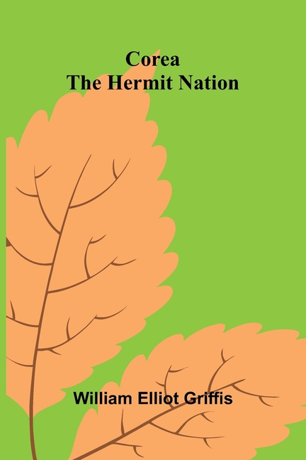 Corea: The Hermit Nation