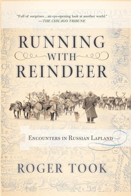 Running with Reindeer: Encounters in Russian Lapland