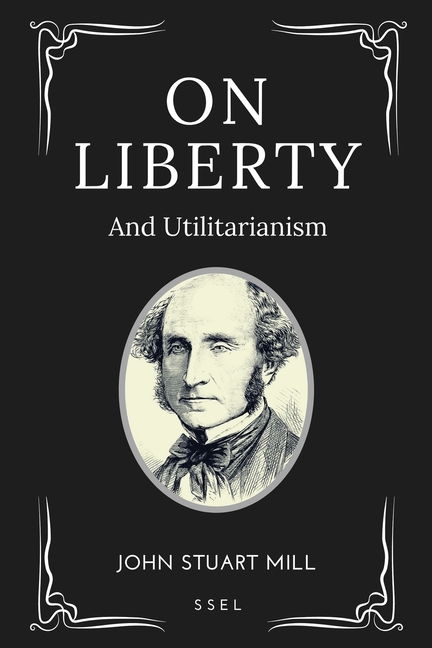 On Liberty: and Utilitarianism (Easy-to-read Layout)