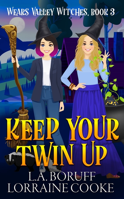 Keep Your Twin Up: A Paranormal Women's Fiction Cozy Witch Mystery