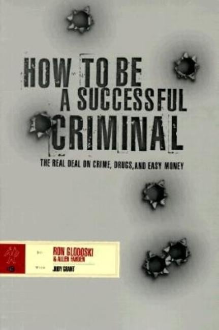 How To Be A Successful Criminal