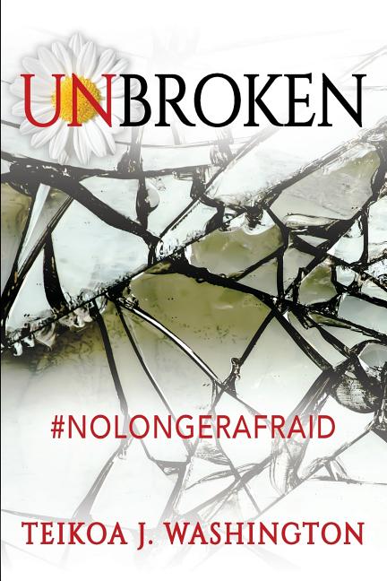 Unbroken: #NoLongerAfraid