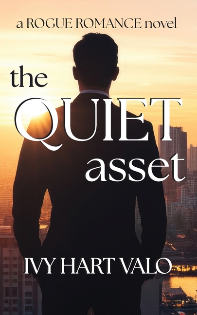 The Quiet Asset: a ROGUE ROMANCE novel
