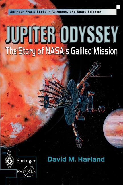 Jupiter Odyssey: The Story of Nasa's Galileo Mission