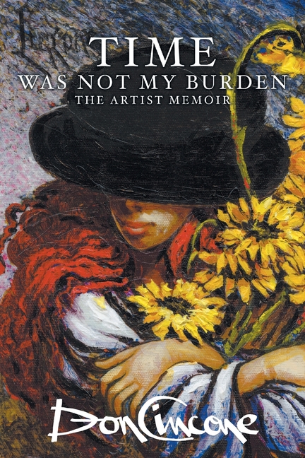 Time Was Not My Burden: The Artist Memoir