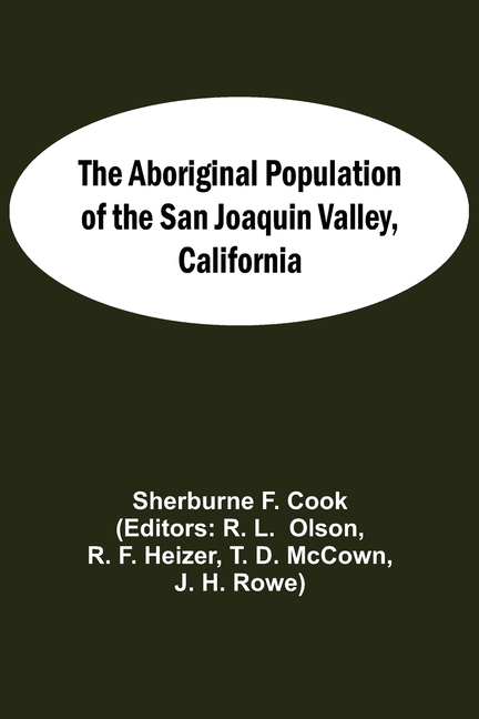 The Aboriginal Population Of The San Joaquin Valley, California
