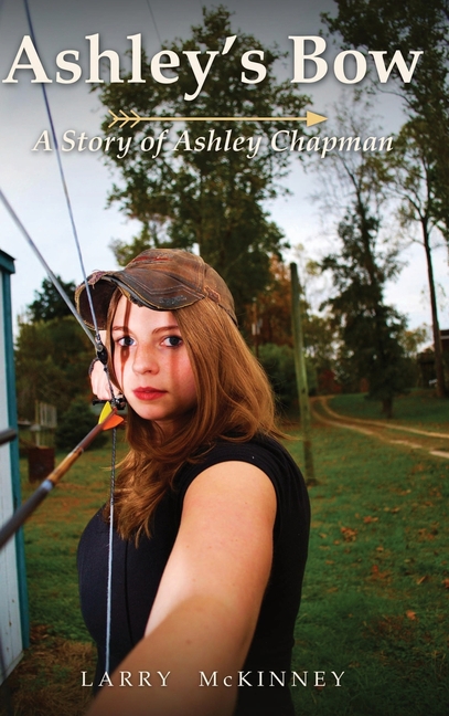 Ashley's Bow: A Story of Ashley Chapman