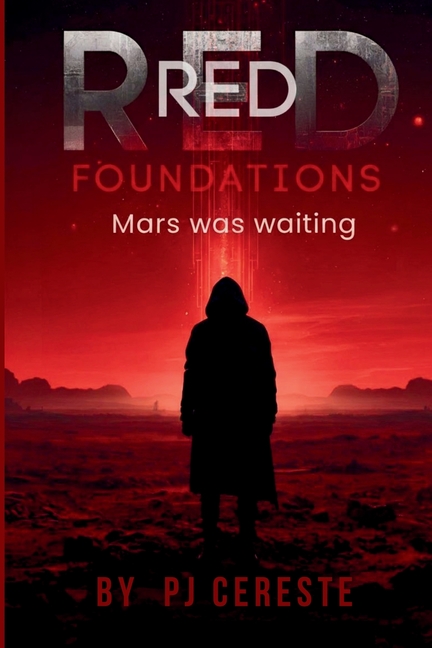 Red Foundations: A Hard Science Fiction Epic