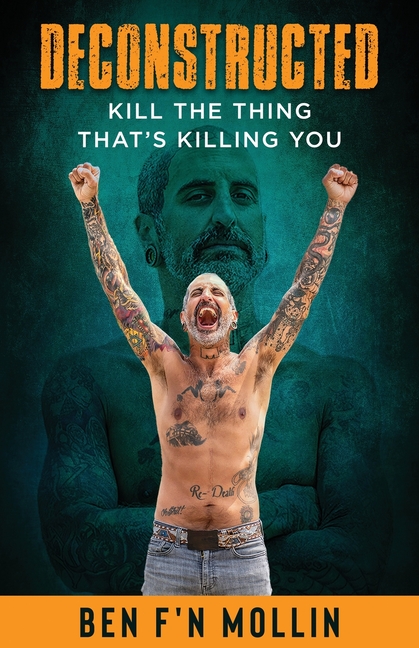 Deconstructed: Kill the Thing That's Killing You