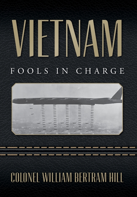 Vietnam: Fools In Charge