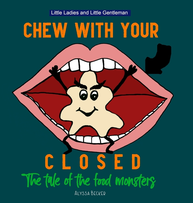 Chew With Your Mouth Closed: The Tale of the Food Monsters