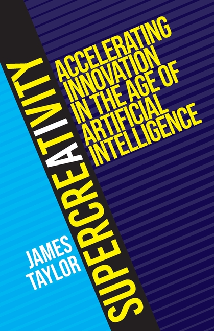 SuperCreativity: Accelerating Innovation in the Age of Artificial Intelligence