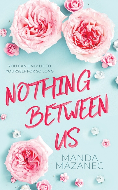Nothing Between Us