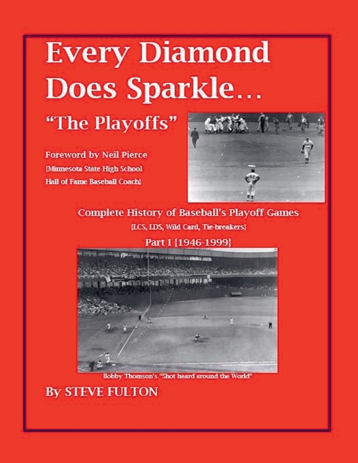 Every Diamond Does Sparkle - "The Playoffs" {Part I - 1946-1999}