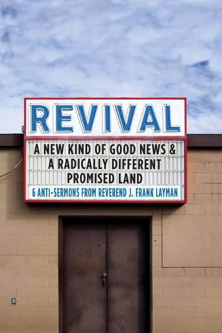 Revival: A new kind of Good News and a radically different Promised Land