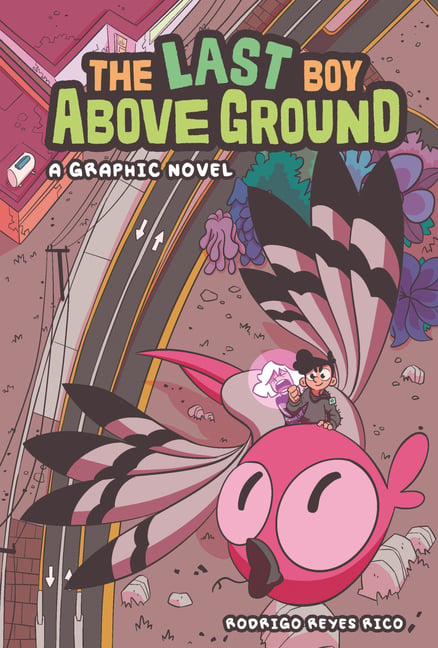 The Last Boy Above Ground: A Graphic Novel
