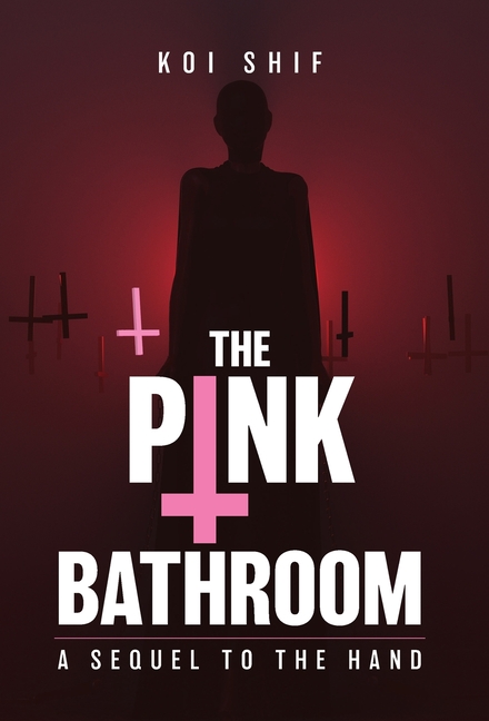 The Pink Bathroom: A Sequel to The Hand