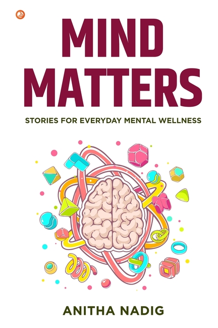 Mind Matters: Stories For Everyday Mental Wellness