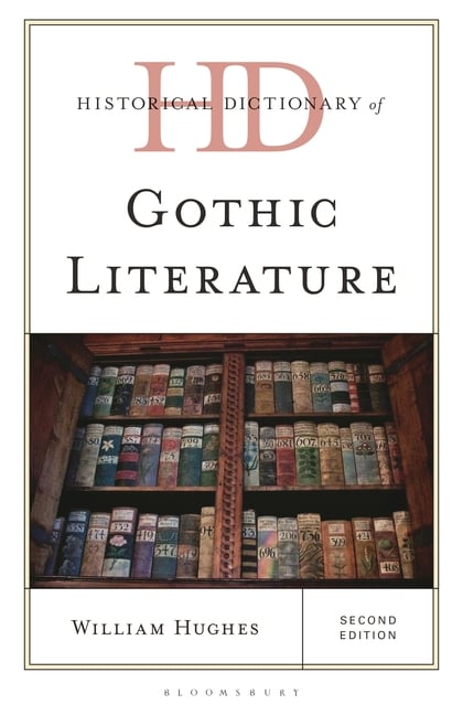 Historical Dictionary of Gothic Literature