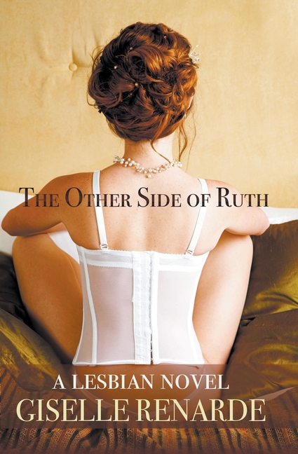 The Other Side of Ruth: A Lesbian Novel