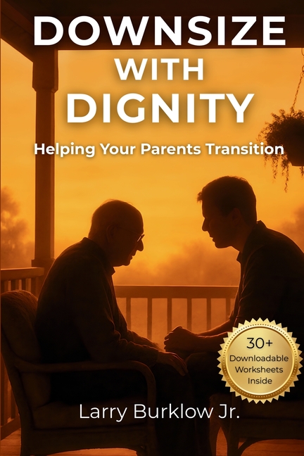 Downsize With Dignity: Helping Your Parents Transition