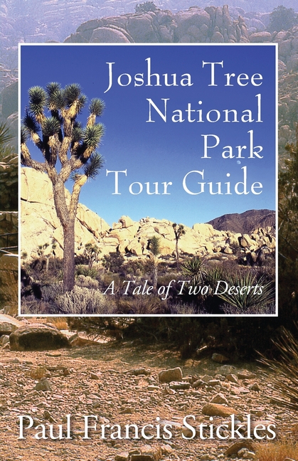Joshua Tree National Park Tour Guide: A Tale of Two Deserts