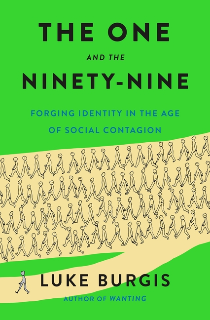 The One and the Ninety-Nine: Forging Identity in the Age of Social Contagion