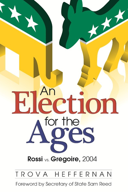 An Election for the Ages: Rossi vs. Gregoire, 2004