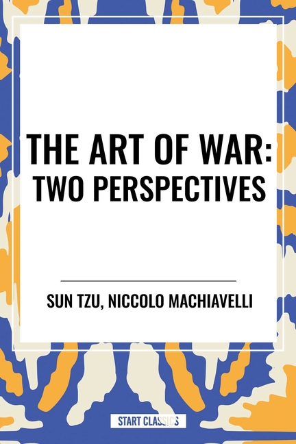 The Art of War: Two Perspectives