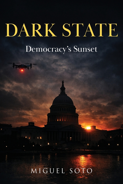 Dark State: Democracy's Sunset
