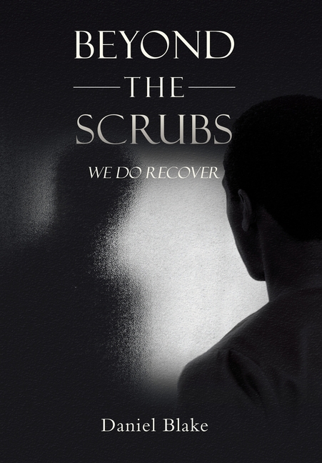 Beyond the Scrubs: We Do Recover