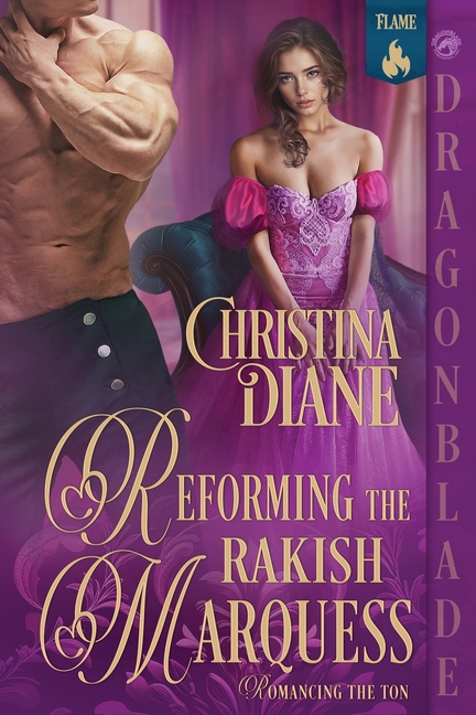 Reforming the Rakish Marquess
