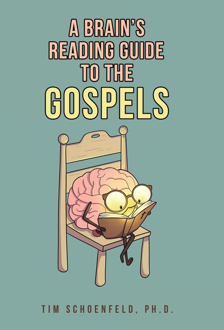 A Brain's Reading Guide to the Gospels