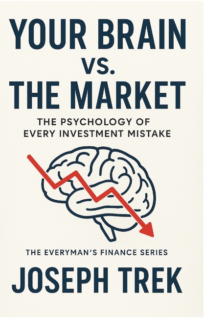 Your Brain vs. The Market: The Psychology of Every Investment Mistake