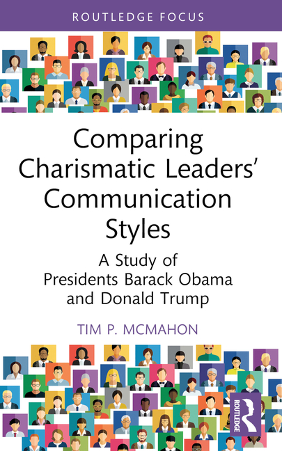 Comparing Charismatic Leaders' Communication Styles: A Study of Presidents Barack Obama and Donald Trump