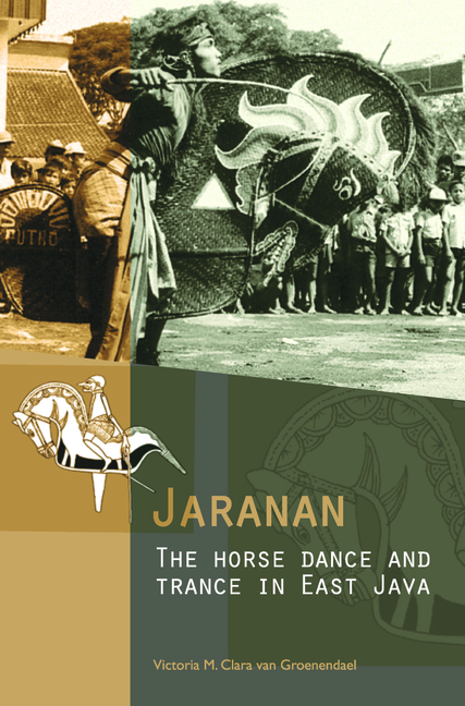 Jaranan: The Horse Dance and Trance in East Java [With CDROM]