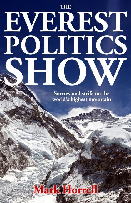 The Everest Politics Show: Sorrow and strife on the world's highest mountain