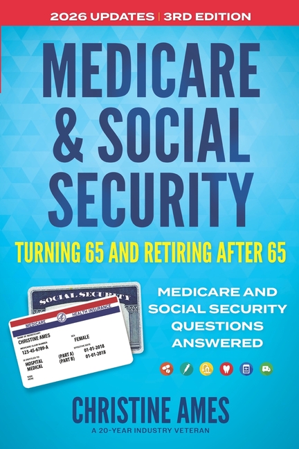Medicare & Social Security: Turning 65 and Retiring After 65
