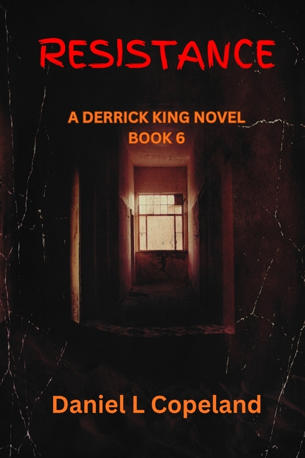 Resistance: a Derrick King Novel, Book 6