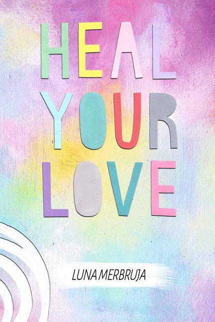 Heal Your Love