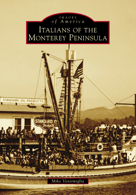 Italians of the Monterey Peninsula