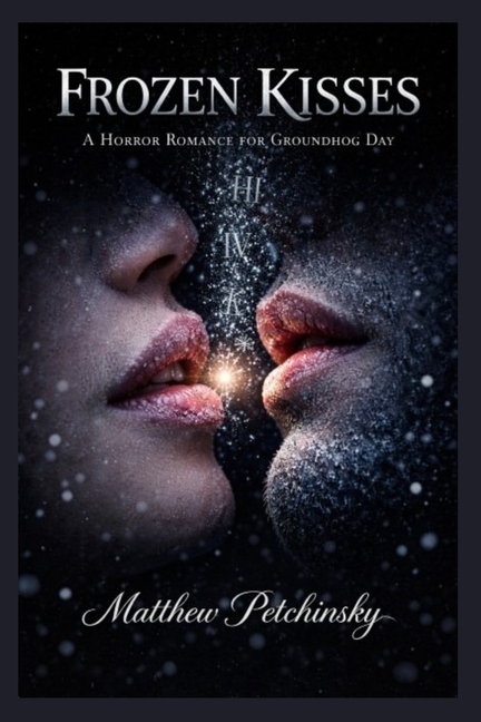 Frozen Kisses: A Horror Romance for Groundhog Day
