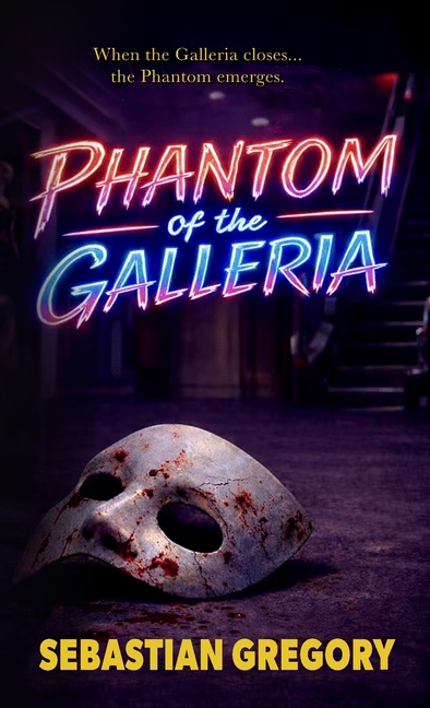 Phantom of the Galleria