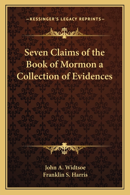 Seven Claims of the Book of Mormon a Collection of Evidences