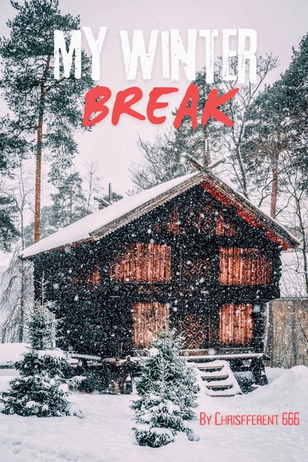 My Winter Break